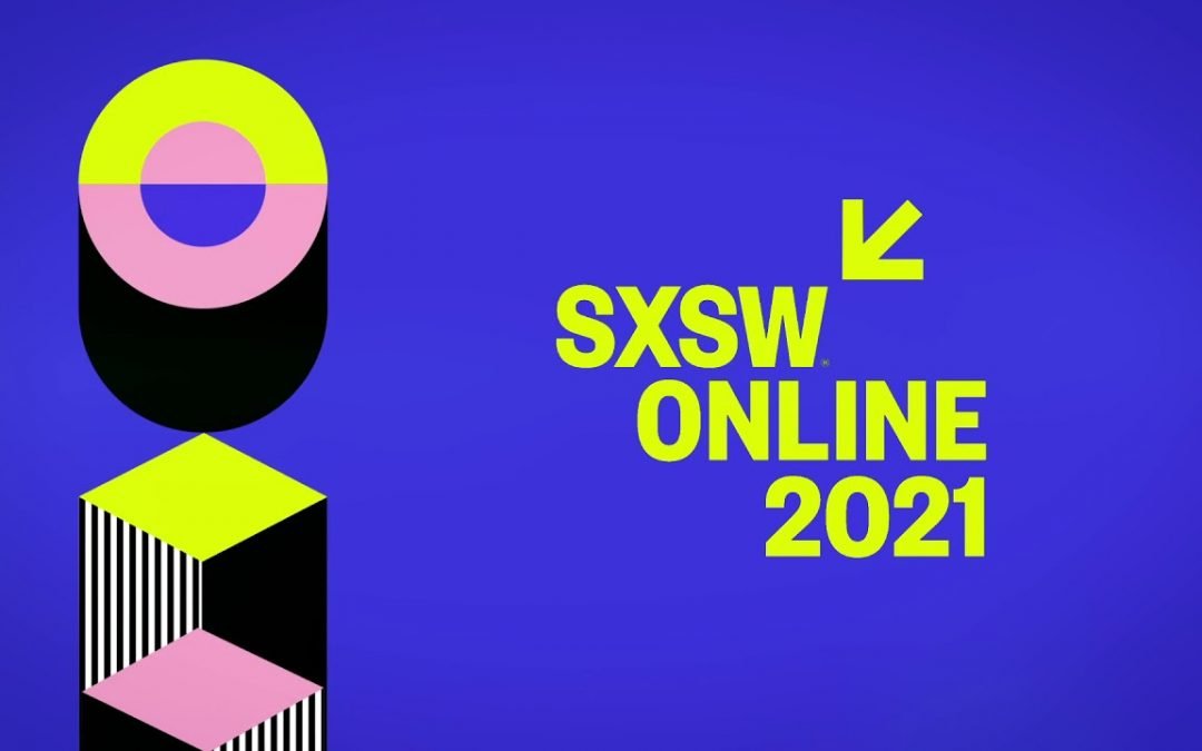 SXSW Online | March 16 – 20th