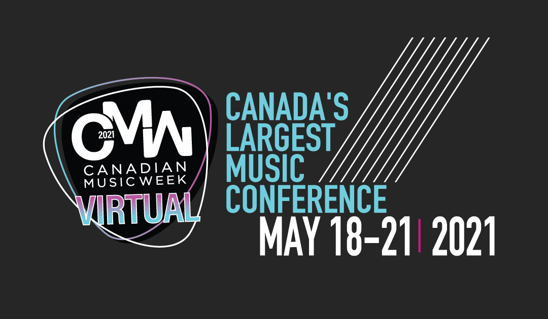 Canadian Music Week | May 18 – 21
