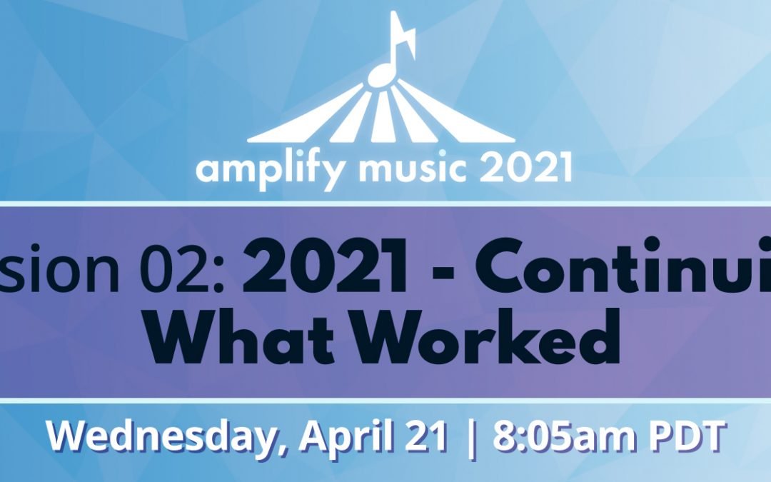 AM21 | Session 02: 2021 – Continuing What Worked in Music into 2021 – Sponsored by Tully