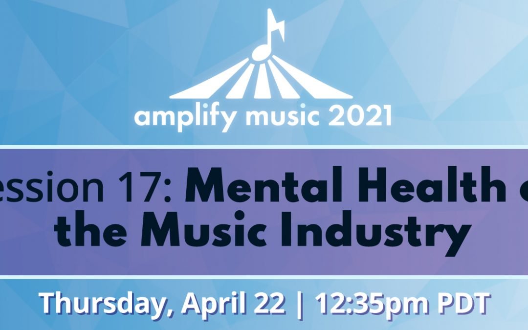 AM21 | Session 17: Mental Health of Music Industry