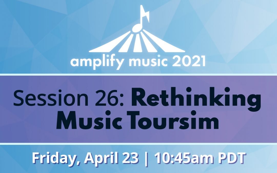 AM21 | Session 26: Rethinking Music Tourism