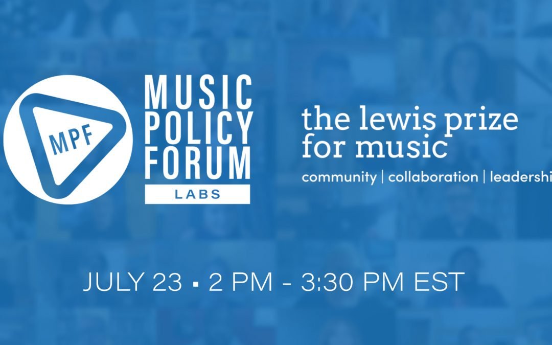 Music Policy Forum Labs | July 23rd