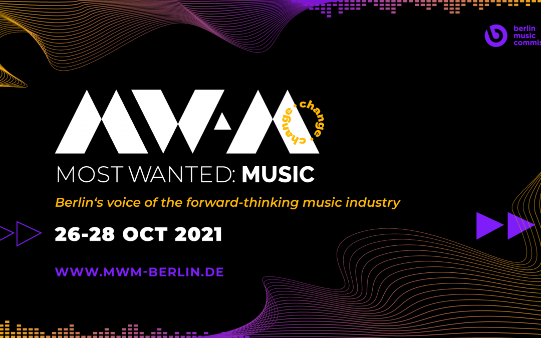 MWM Most Wanted: Music – Berlin and Online